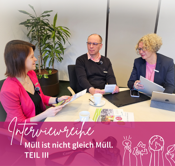 Bild vergr&ouml;&szlig;ern: Interviewreihe Müll ist nicht gleich Müll. III